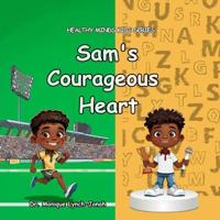 Sam's Courageous Heart