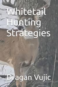 Whitetail Hunting Strategies