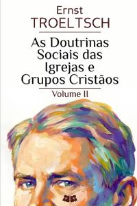 As Doutrinas Sociais das Igrejas e Grupos Cristãos