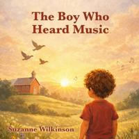 The Boy Who Heard Music
