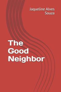 The Good Neighbor
