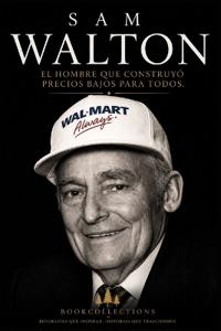Arquitectos de la Riqueza - Sam Walton