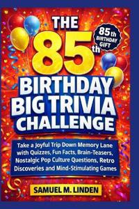 The 85th Birthday Big Trivia Challenge