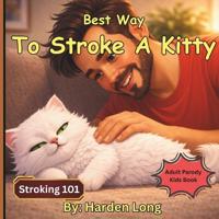 Best Way To Stroke A Kitty