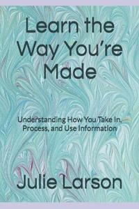 Learn the Way You're Made