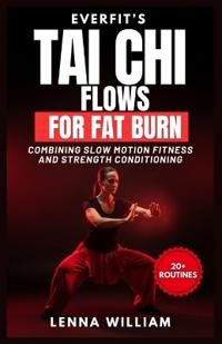 EverFit's Tai Chi Flows for Fat Burn