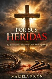 Por Sus Heridas