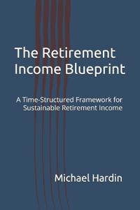 The Retirement Income Blueprint