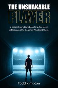 Kimpton, T: Unshakable Player