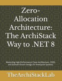 Zero-Allocation Architecture