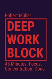 Deep Work Block