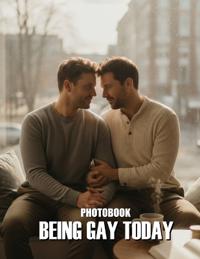 Being Gay Today Photobook