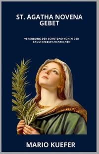 St. Agatha Novena Gebet