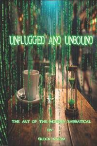 Unplugged & Unbound