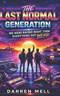The Last Normal Generation