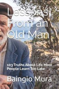 Lessons From an Old Man