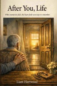 Hartwood, L: After You, Life