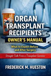 Organ Transplant Recipients Owner's Manual