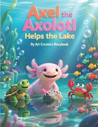 Axel the Axolotl Helps the Lake