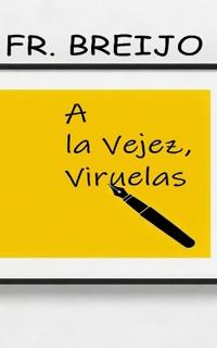 A la vejez, viruelas