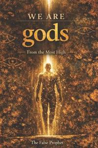 We Are Gods