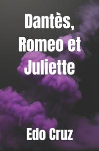 Dantès, Romeo et Juliette