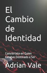 El Cambio de Identidad