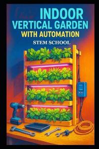 Indoor Vertical Garden with Automation