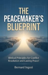 The Peacemaker's Blueprint