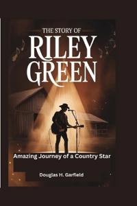 The Story of Riley Green