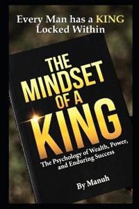 The Mindset of a King