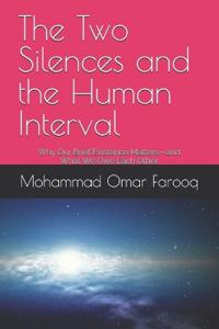 The Two Silences and the Human Interval