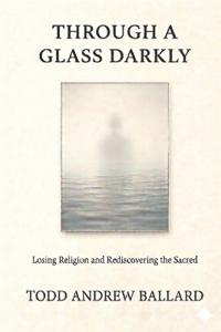 Through A Glass Darkly