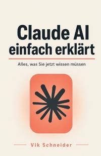 Claude AI einfach erklärt
