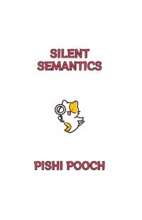 Silent Semantics