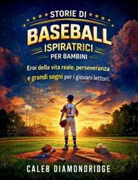 Storie Di Baseball Ispiratrici Per Bambini