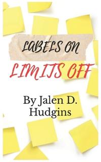 Labels On, Limits Off