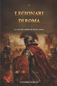 I legionari di Roma