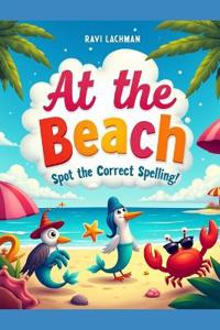 At the Beach Spot the Correct Spelling