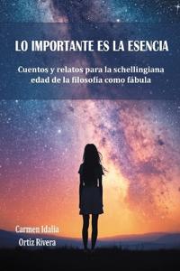 Lo Importante Es La Esencia