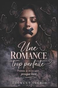 Une romance trop parfaite