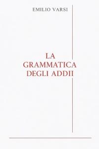 La Grammatica Degli Addii