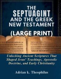 The Septuagint and the Greek New Testament
