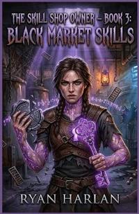 The Skill Shop Owner - Book 3
