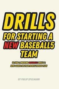 Drills for Starting a NEW Baseball5 Team