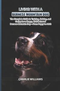 Living with a Bernese Mountain Dog