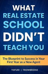 What Real Estate School Didn't Teach You