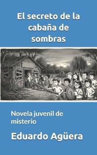 El secreto de la cabaña de sombras