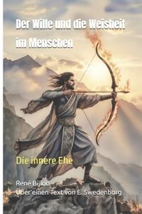 Der Wille und die Weisheit im Menschen