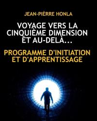 Voyage Vers La Cinquième Dimension Et Au-Delà